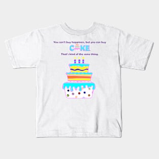 Can't Buy Happiness, Buy Cake Kids T-Shirt